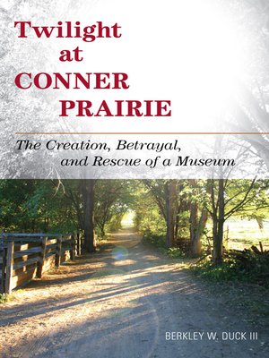 cover image of Twilight at Conner Prairie